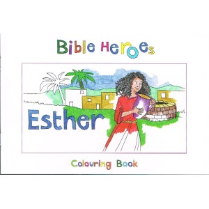 Bible Heroes - Esther Colouring Book